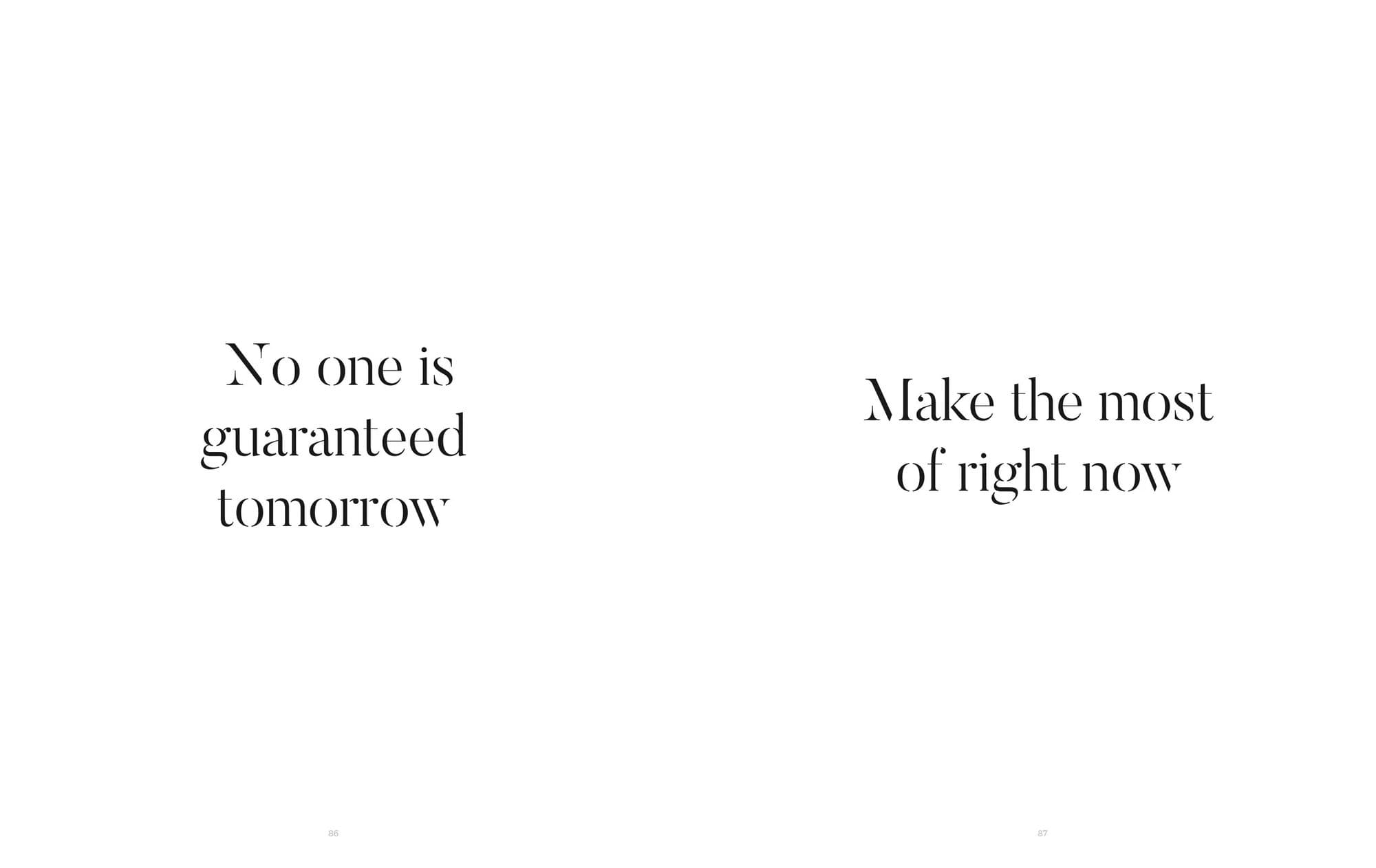 Spread from Volume 35 reading No one is guaranteed tomorrow and Make the most of right now.