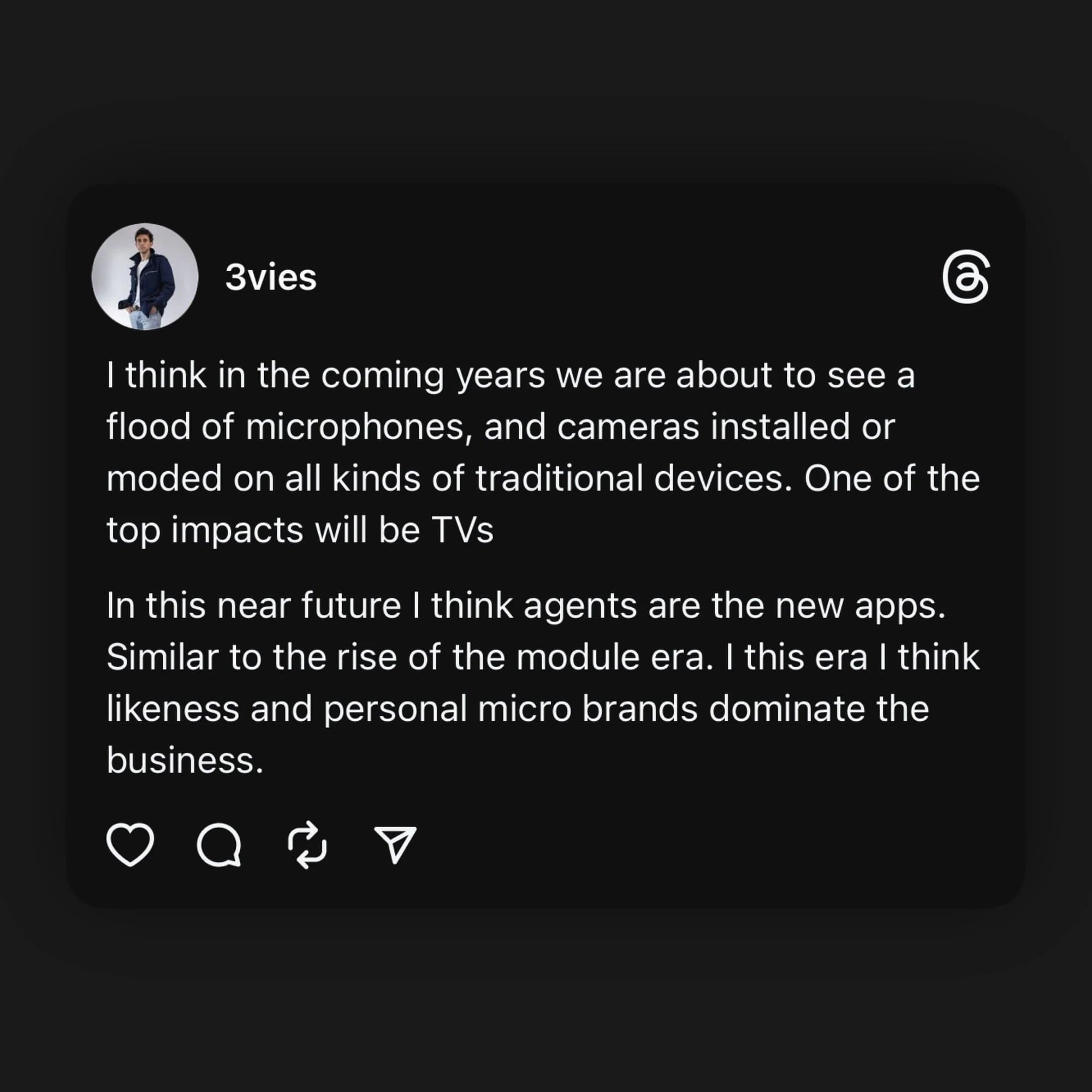 A 3vies Threads post predicting a flood of microphones and cameras on devices, especially TVs, and agents as the new apps.