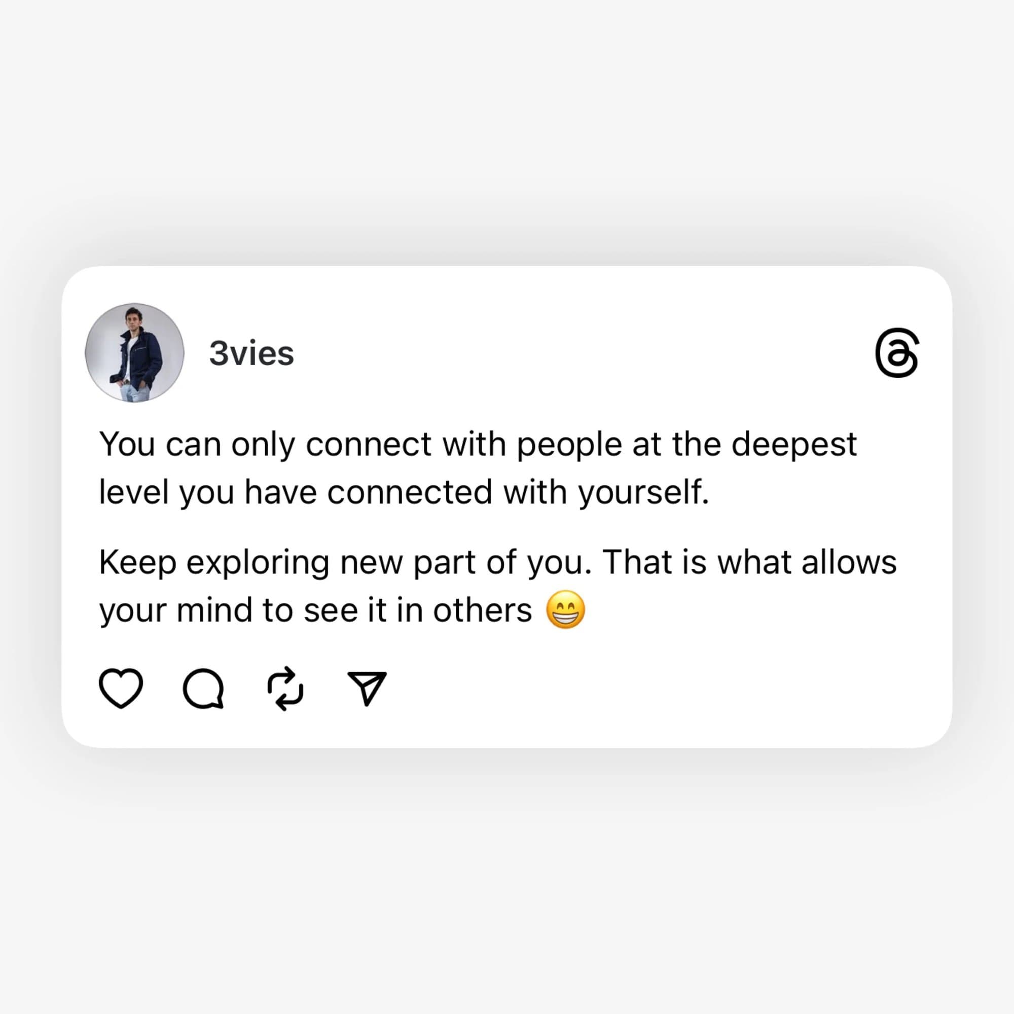 A 3vies Threads post: you can only connect with people at the deepest level you have connected with yourself.